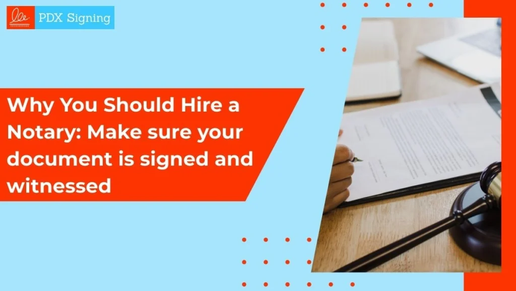 why-you-should-hire-a-notary-make-sure-your-document-is-signed-and-witnessed