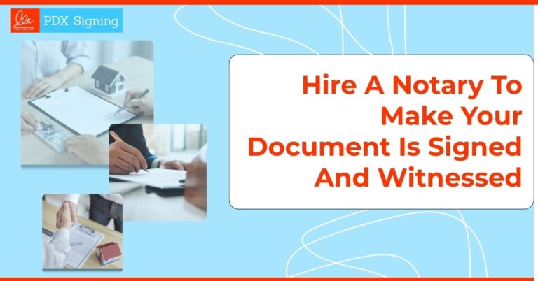hire-a-notary-to-make-your-document-is-signed-and-witnessed