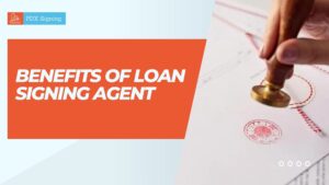 The Benefits of Using a Certified Mobile Loan Signing Agent