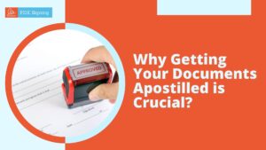 Why Getting Your Documents Apostilled is Crucial?