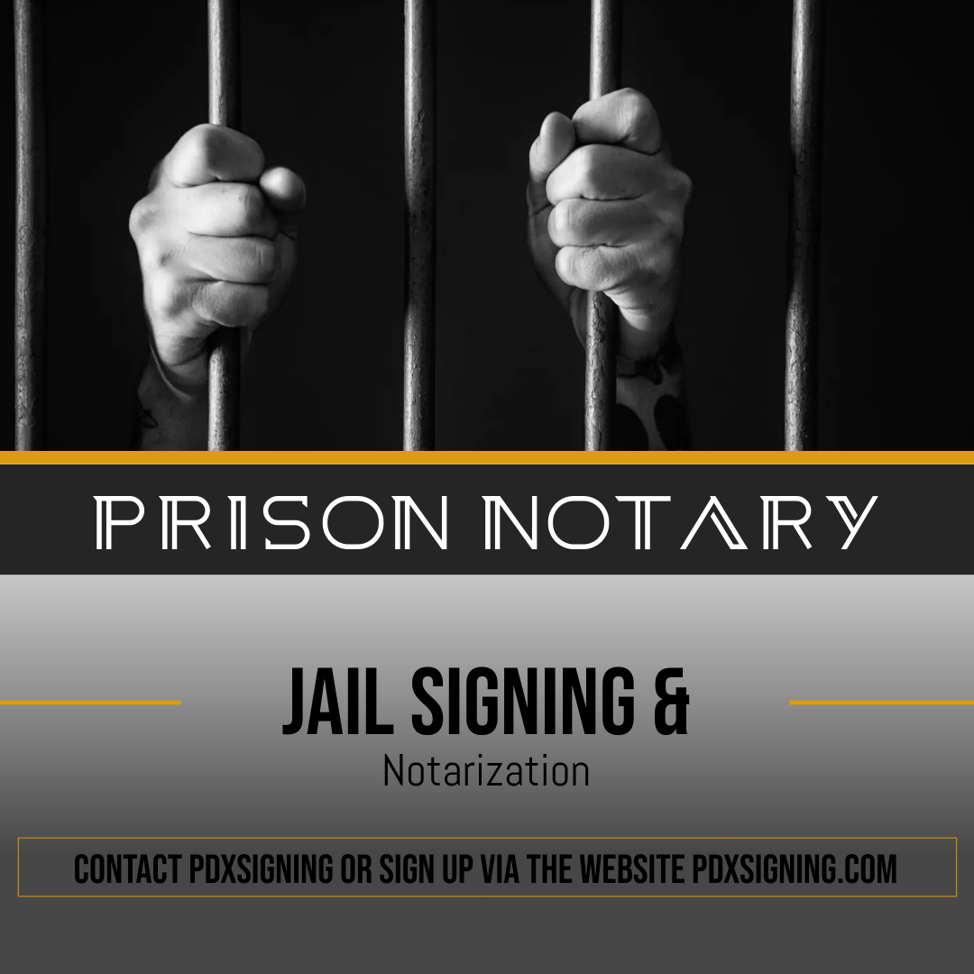 Prison Notary service in Beaverton I PDX Signing