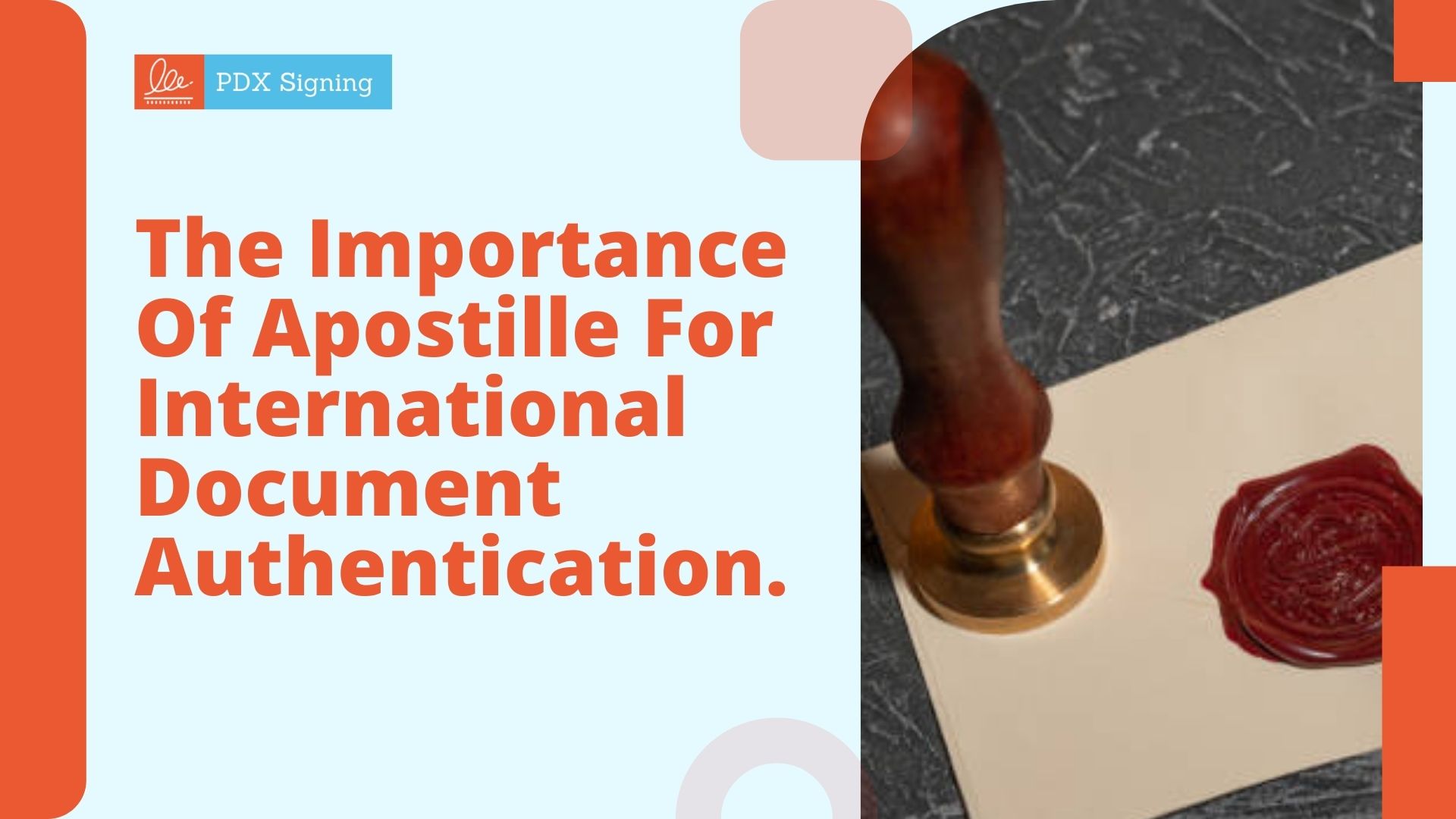 The Importance of Apostille for International Document Authentication: Understanding Notarization in Apostille Services