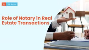 Role of Notary in Real Estate Transactions