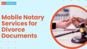 Streamlining Your Divorce: The Ultimate Guide to PDX Signing’s Mobile Notary Services for Divorce Documents