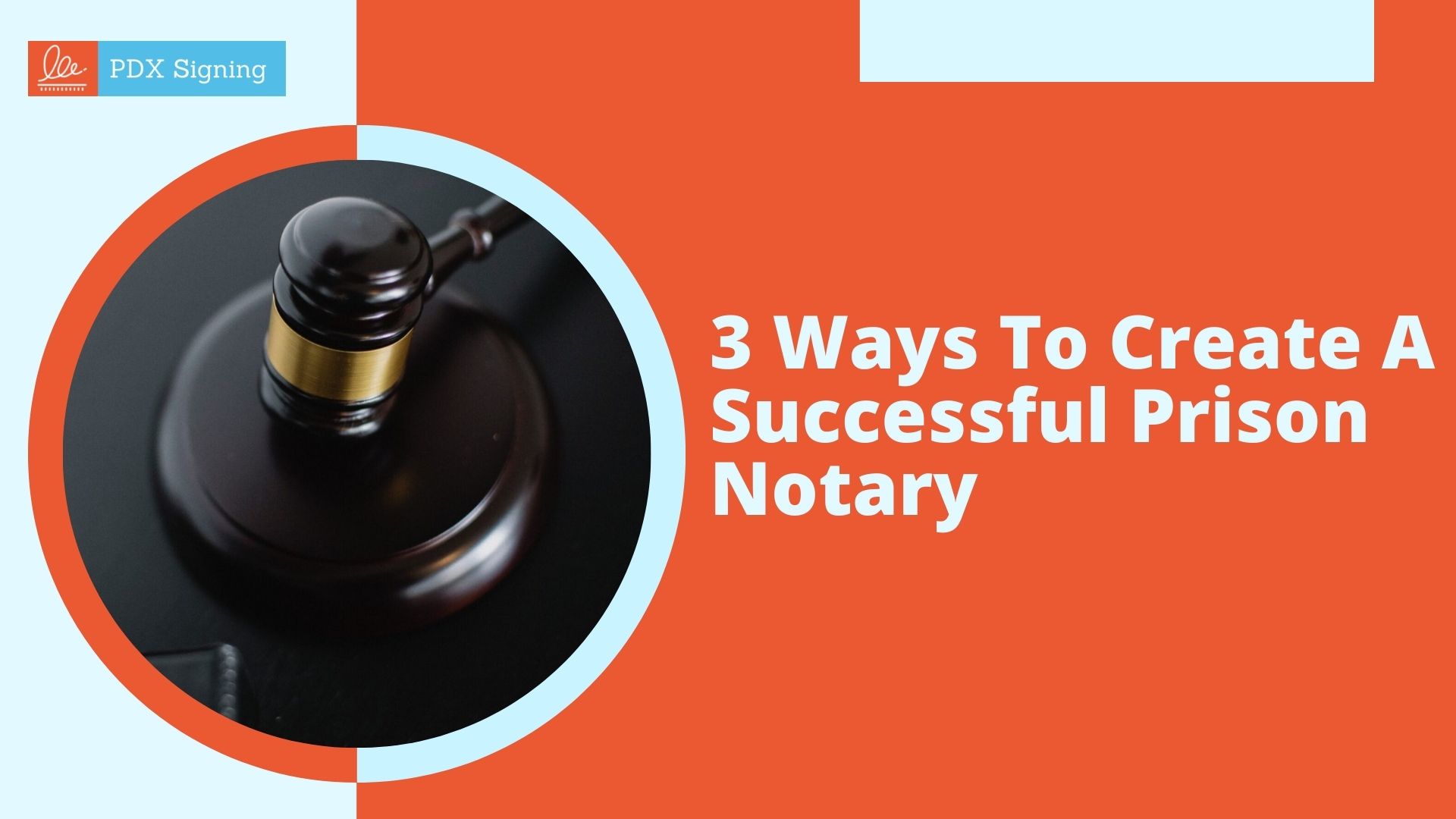 3 Ways to create a successful Prison Notary