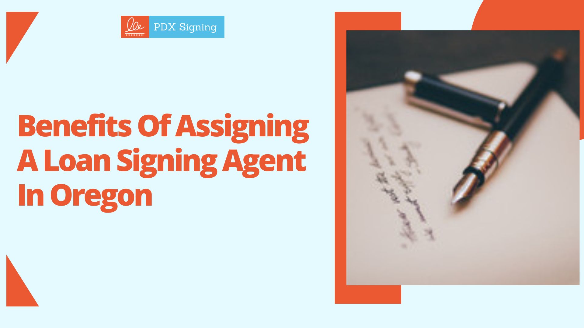 Benefits of assigning a Loan signing agent in Oregon​